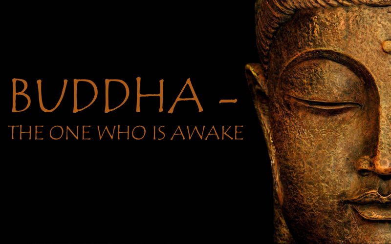 Buddha – The One who is Awake